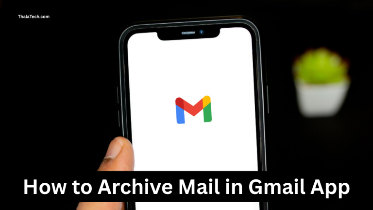 How to Archive Mail in Gmail App: Step-by-Step Guide